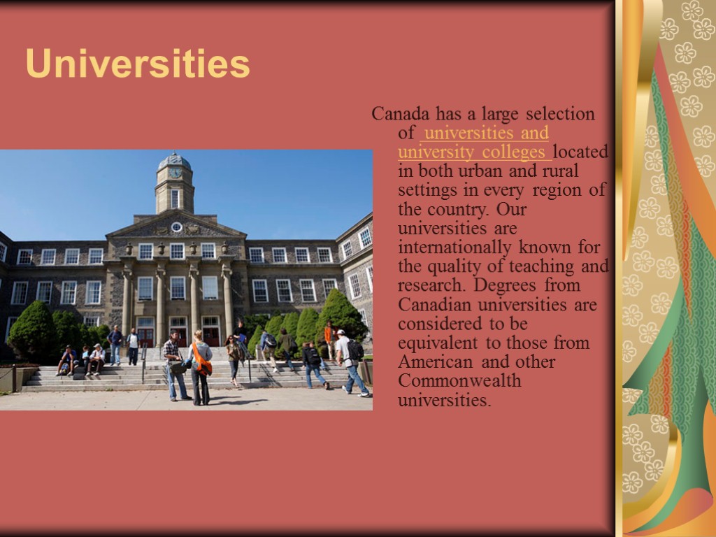 Universities Canada has a large selection of universities and university colleges located in both